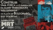 Construir uma força anti-imperialista da classe trabalhadora para enfrentar os planos de Bolsonaro, dos golpistas e do autoritarismo judiciário