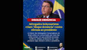CENSURA E INTIMIDAÇÃO: Advogados conservadores ameaçam processar quem ofender Bolsonaro