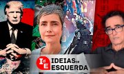 Ideias de Esquerda: escravidão, direito ao aborto, Trump e crise na Colômbia