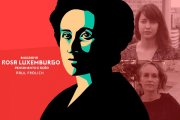 Diana Assunção e Isabel Loureiro debatem em lançamento de biografia de Rosa Luxemburgo