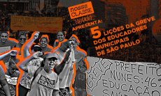 Nossa Classe apresenta: 5 lições da greve dos educadores municipais de São Paulo