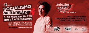 É amanhã: Evento na UFRJ sobre Rosa Luxemburgo, a maior mulher revolucionária da história