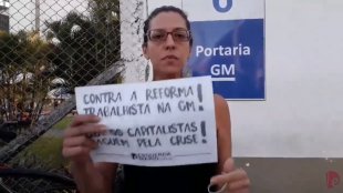 [VÍDEO] Apoio aos operários da GM contra a Reforma Trabalhista!