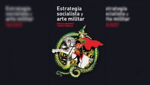 Nova publicação: Estratégia socialista e arte militar, de Emilio Albamonte e Matias Maiello