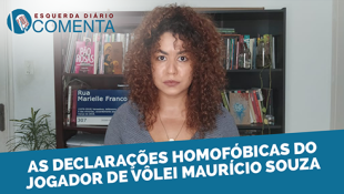 &#127897;️ ESQUERDA DIÁRIO COMENTA | As declarações homofóbicas do jogador de vôlei Maurício Souza - YouTube