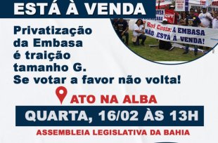 Trabalhadores da Embasa protestam contra a privatização da água por Rui Costa (PT) na Bahia