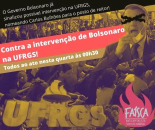 Contra a intervenção de Bolsonaro na UFRGS! Todos ao ato nesta quarta às 09h30