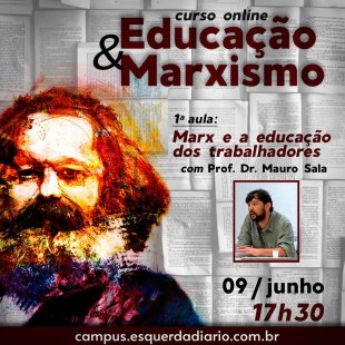 "Marx e a educação dos trabalhadores" é o tema da primeira sessão do novo curso do Campus Virtual Esquerda Diário