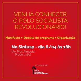 Polo Socialista e Revolucionário organiza apresentação na USP