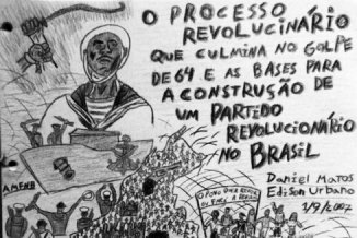 Ilustração: O processo revolucionário que culmina no golpe de 64 e as bases para a construção de um partido revolucionário no Brasil