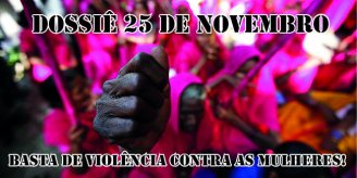 DOSSIÊ ESPECIAL Dia Internacional de combate à violência contra as mulheres