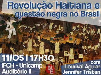 Na semana do 13 de maio, seminário debate Revolução Haitiana na Unicamp
