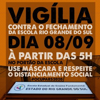 Todos na Vigília do dia 08/09 na frente da EEEF Rio Grande do Sul contra Leite e o fechamento de escolas