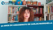 &#127897;️ESQUERDA DIARIO COMENTA | 52 anos do assassinato de Carlos Marighella - YouTube