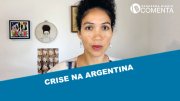 &#127897;️ESQUERDA DIÁRIO COMENTA | Crise na Argentina - YouTube