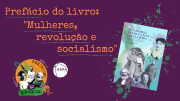 [PODCAST] 101 Feminismo e Marxismo - Prefácio do livro: “Mulheres, revolução e socialismo