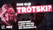 [Live] Por que Trótski? Homenagem nos 83 anos de seu assassinato 