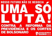 Nossa unidade pode derrotar a reforma da previdência e os cortes de Bolsonaro