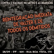 Dezenas de entidades se posicionam contra o racismo no Metrô de SP e pela reintegração de Valter Rocha e todos os demitidos 