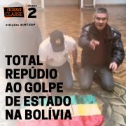 CHAPA 2: NOSSA CLASSE lança nota de repúdio cotra golpe de estado na Bolívia