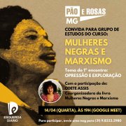 Pão e Rosas MG convida grupo de estudos regional do curso Mulheres Negras e Marxismo