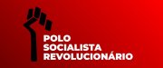 Confira as contribuições para o debate programático do Polo Socialista Revolucionário