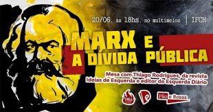 Confira a fala de abertura do debate sobre Marx e a Dívida Pública na UFRGS 