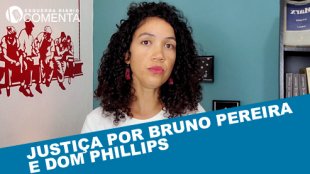 &#127897;️ESQUERDA DIÁRIO COMENTA | Justiça por Bruno Pereira e Dom Phillips - YouTube