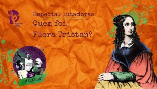 Podcast Feminismo & Marxismo Especial Lutadoras Flora Tristán: obras citadas no episódio 11