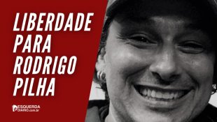 Precisamos lutar pela liberdade imediata de Rodrigo Pilha