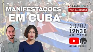 "O significado das manifestações em Cuba" é o tema do Brasil não é para amadores