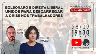 Bolsonaro e direita liberal: unidos para descarregar a crise nos trabalhadores, confira análise ao vivo hoje