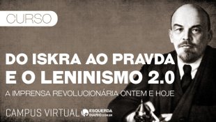 Novo curso no Campus Virtual: "Do Iskra ao Pravda e o leninismo 2.0"