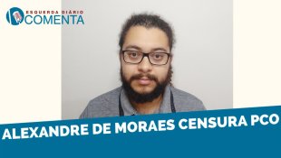 &#127897;️ ESQUERDA DIARIO COMENTA | Alexandre de Moraes censura PCO - YouTube