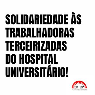 Nota do SINTUSP em solidariedade às trabalhadoras terceirizadas do hospital da USP