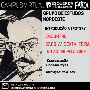 Introdução a Trotsky será tema de debate no Grupo de Estudos Nordeste do Campus Virtual 