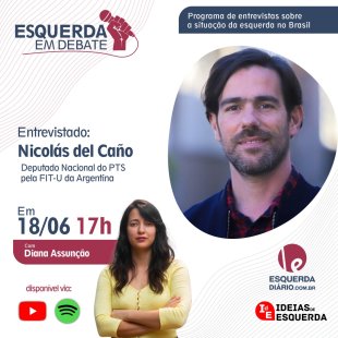 Nicolás del Caño será o entrevistado desse sábado (18) no programa Esquerda em Debate