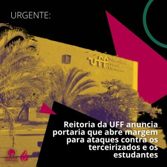 Reitoria da UFF anuncia portaria que abre margem para ataques contra os terceirizados e os estudantes