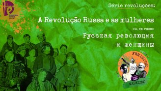 [PODCAST] 014 Feminismo & Marxismo - Série Revoluções: A Revolução Russa e as mulheres