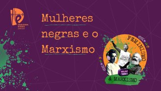 [PODCAST] 021 Feminismo e Marxismo - Mulheres negras e o Marxismo