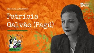 [PODCAST] 048 Feminismo e Marxismo - Especial lutadoras: Patrícia Galvão (Pagú)