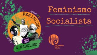 [PODCAST] 063 Feminismo e Marxismo – Feminismo socialista