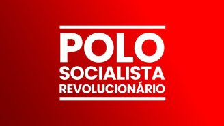 Polo Socialista e Revolucionário terá ato de lançamento em São Paulo dia 03/12