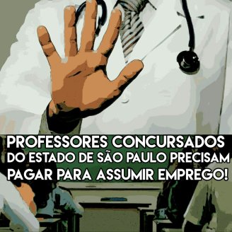 Professores de São Paulo: concursados precisam pagar para assumir o emprego