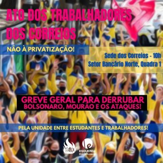 Todos ao ato contra a privatização dos Correios em Brasília neste 13J