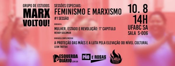 Marx Voltou! na UFABC. Sessões especiais: FEMINISMO E MARXISMO