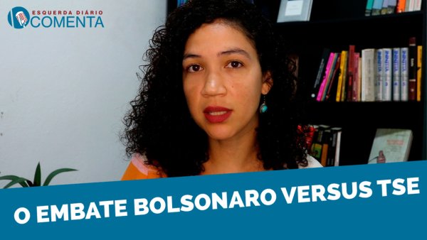 O embate Bolsonaro versus TSE