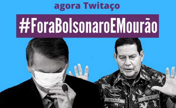 Candidatura emplaca #ForaBolsonaroeMourão no TT
