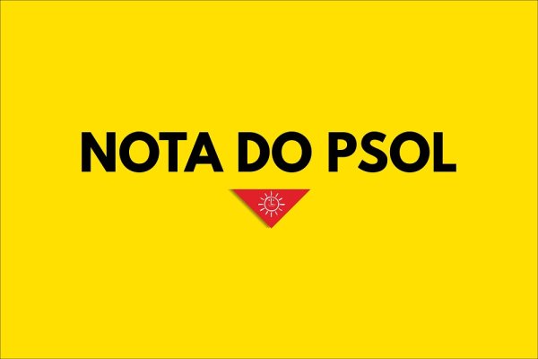 PSOL: Em defesa da democracia e do direito de Lula disputar as eleições