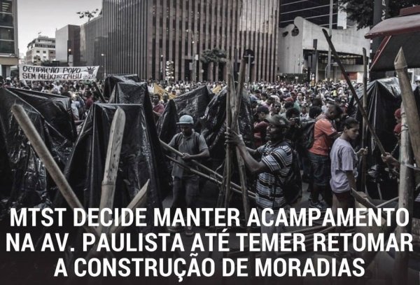 MTST monta acampamento na Av. Paulista contra mudanças no Minha Casa Minha Vida